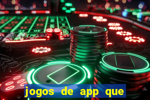 jogos de app que ganha dinheiro